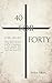 40 for Forty