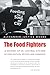 The Food Fighters: A History of DC Central Kitchen Second Edition: Revised and Expanded