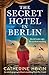 The Secret Hotel in Berlin