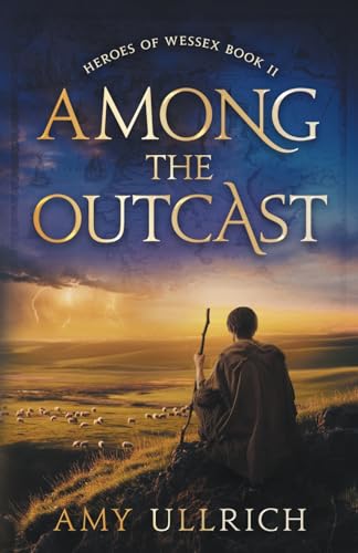 Among the Outcast (Heroes of Wessex)