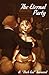 The Eternal Party by H. "Dark End" Townsend