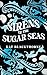 Sirens of the Sugar Seas