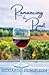 Romancing the Pinot A Novel