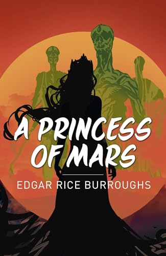 Arcturus A Princess of Mars (Arcturus Classics).