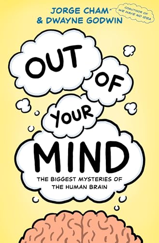 Out of Your Mind: The Biggest Mysteries of the Human Brain (Hardcover)