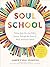 Soul School by Amber O'Neal Johnston
