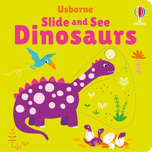 Slide and See Dinosaurs: An Engaging Board Book for Babies with Sliders and Finger Trails About T. Rex and Baby Dinosaurs (Slide and See Books)