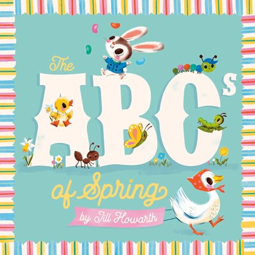 The ABCs of Spring (The ABCs of the Seasons)