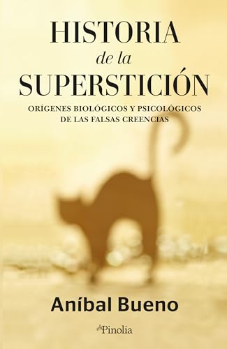 Historia de la superstición: Orígenes biológicos y psicológicos de las creencias (Paperback)