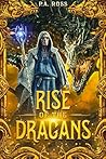 Rise of the Dragans: The Vampire Formula – Volume Two - Book 1: A Bloodline Awakens in Fire (The Vampire Formula Universe 5)