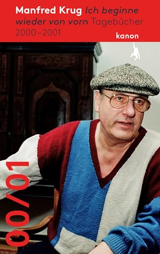 Manfred Krug. Ich beginne wieder von vorn: Tagebücher 2000 - 2001 (German Edition)