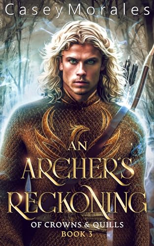 An Archer's Reckoning (Of Crowns & Quills #3)