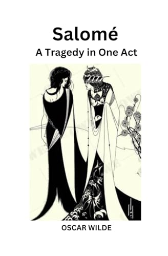Salomé: A Tragedy in One Act
