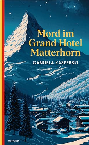 Mord im Grand Hotel Matterhorn (German Edition)