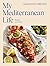 My Mediterranean Life: Reci...
