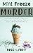Mint Freeze Murder (A Spies and Food Truck Cozy Mystery Book 2)