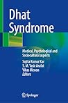 Dhat Syndrome: Medical, Psychological and Sociocultural aspects