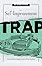 The Self-Improvement Trap by Blair Reynolds