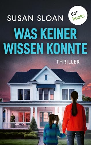 Was keiner wissen konnte: Roman | Ist sie Opfer oder Täterin? Ein erschreckend realistischer Thriller (German Edition)