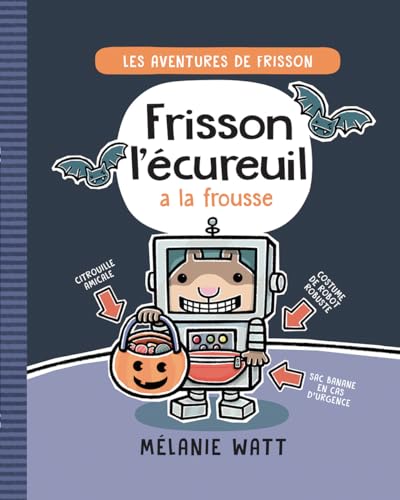 Les Aventures de Frisson: N° 4 - Frisson l'Écureuil a la Frousse (French Edition)