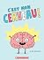 C'est mon cerveau! by Elise Gravel