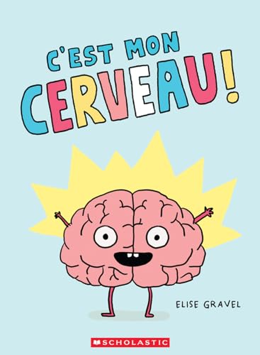 C'Est Mon Cerveau! (French Edition)