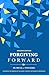 Forgiving Forward: Experien...