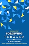 Forgiving Forward...