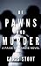 Of Pawns and Murder (A Paig...