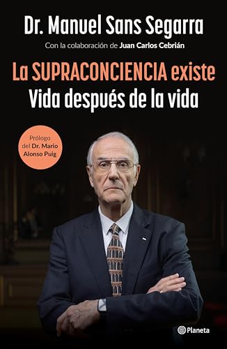 La supraconciencia existe: Vida después de la vida (Kindle Edition)