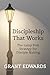 Discipleship That Works: Th...