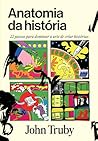 Anatomia da história: 22 passos para dominar a arte de criar histórias (Portuguese Edition)