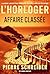 Affaire Classée: une enquête de l'horloger (thriller policier) (French Edition)