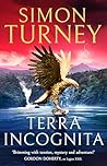 Terra Incognita by Simon Turney Terra Incognita by Simon Turney