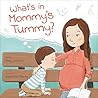 What's in Mommy's Tummy? What's in Mommy's Tummy?