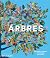 Arbres: Explorer le monde, ...