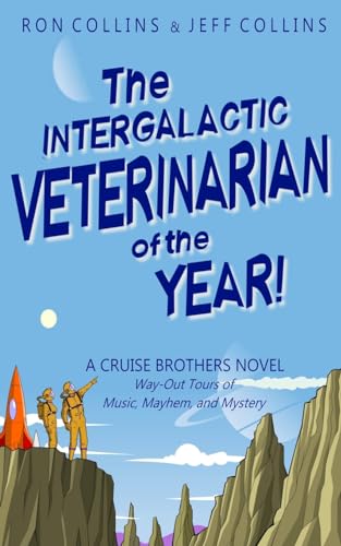 The Intergalactic Veterinarian of the Year!: A Cruise Brothers Novel (Paperback)