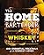 The Home Bartender: Whiskey...
