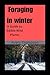Foraging in Winter: A Guide...