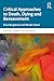 Critical Approaches to Death, Dying and Bereavement