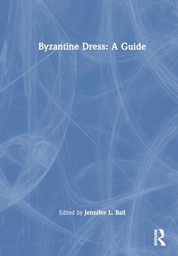 Byzantine Dress: A Guide (Paperback)