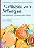 Plantbased von Anfang an by Carolin Wiedmann
