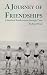 A Journey of Friendships by Richard Sloan