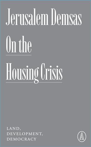 On the Housing Crisis: Land, Development, Democracy (Kindle Edition)