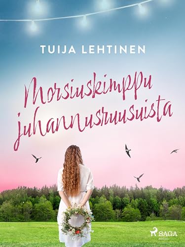 Morsiuskimppu juhannusruusuista (Finnish Edition)