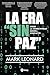 La era "sin paz": Cómo la c...