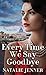 Every Time We Say Goodbye (Center Point Platinum Fiction (Large Print))