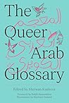 Book cover for The Queer Arab Glossary