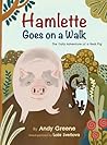 Hamlette Goes on a Walk: The Daily Adventure of a Real Pig (Hamlette the Pig)