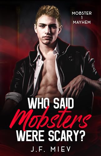 Who Said Mobsters Were Scary? (Mobster Mayhem, #1)